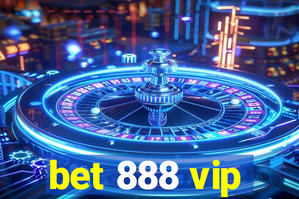 bet 888 vip